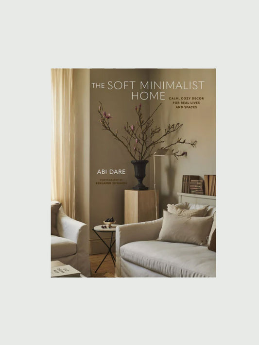 The Soft Minimalist Home